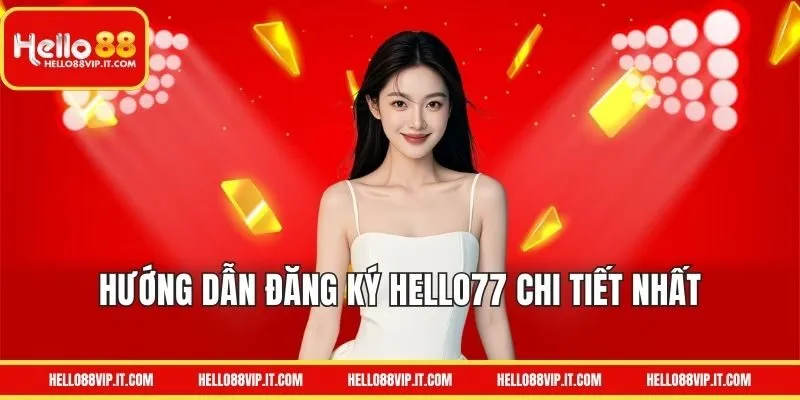 Hướng dẫn các bước đăng ký HELLO88 dễ dàng nhất 2026